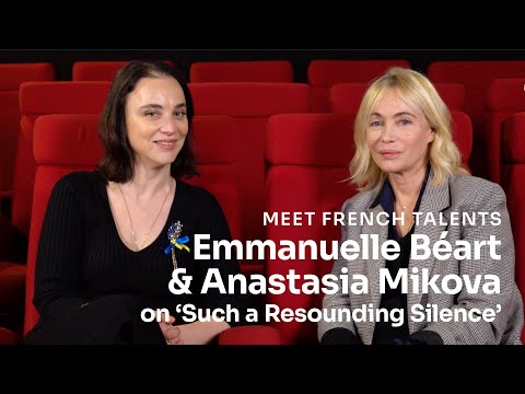 Emmanuelle Béart & Anastasia Mikova on Such a Resounding Silence (Un silence si bruyant) @unifrance