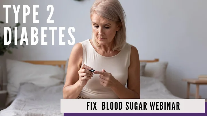 Episode #54. Type 2 : Fix Blood Sugar Webinar with...
