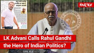 FACT CHECK: Did LK Advani Praise Rahul Gandhi as the Hero of Indian Politics?