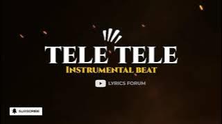 Download lagu Tele Tele | Instrumental - #Trending