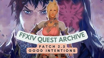 Patch 2.5: Good Intentions // FFXIV Quest Archive