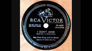 I Don't Mind ~ Pee Wee King & His Band (1952) (Country & Western)