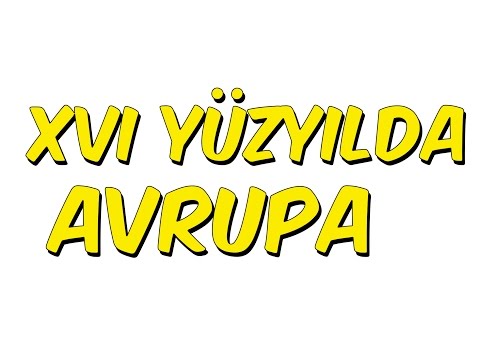 5dk'da XVI YÜZYILDA AVRUPA