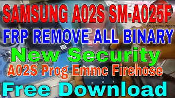 SAMSUNG A02S SM-A025F BINARY 2/3 FRP REMOVE ALL BINARY UMT ONE CLICK
