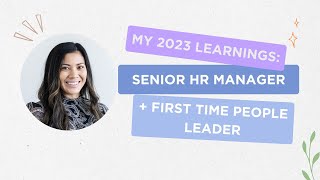 What I learned in 2023! Firsttime people leadership and senior HR management