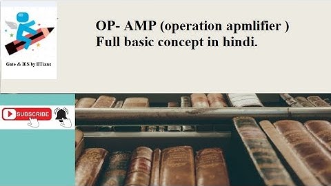OP- AMP (operation apmlifier ) | Full basic concept in hindi | by Dr. Ashish Kumar Singh