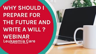 Why should I prepare for the future and write a Will? WEBINAR