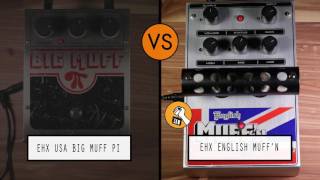 EHX Big Muff Pi vs. EHX English Muff'n