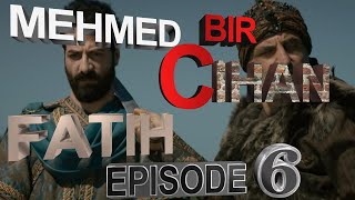 Mehmed Bir Cihan Fatih Ep 6 part 3