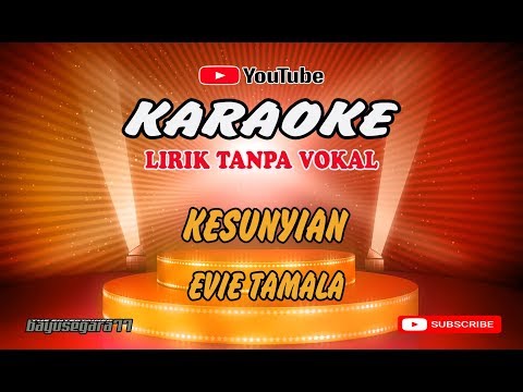 ''Kesunyian'' Evie Tamala   Karaoke Lirik Tanpa Vokal