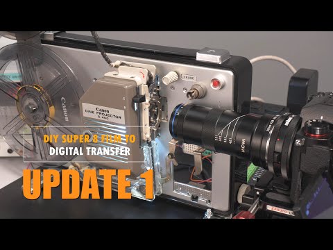 DIY Super 8 Film Digital Transfer Update 1