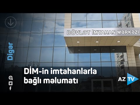 DİM bu il keçiriləcək imtahanların qrafiki haqqında məlumat yayıb