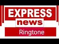 Express News Ringtone | Best Ringtone