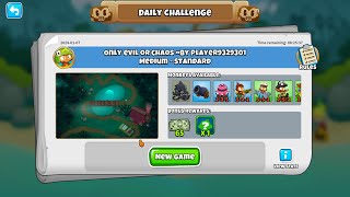 Bloonstd6 Daily Challenge: Only Evil Or Chaos By Player9329301