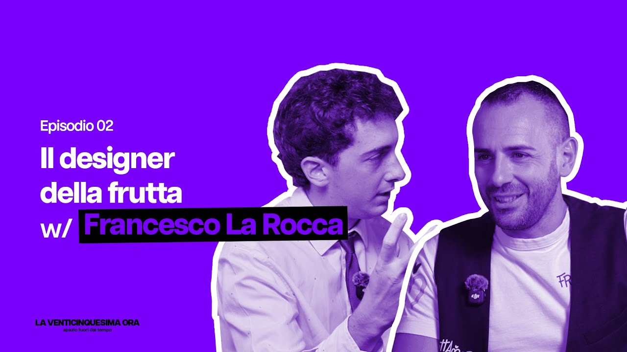 'Scolpire la frutta?!' | LA VENTICINQUESIMA ORA | Il designer della frutta | Francesco La Rocca