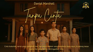 Download lagu Tanpa Cinta – Lagu Galau Viral 2025 Bikin Nangis | Lagu Patah Hati Terbaru Danial Marshall