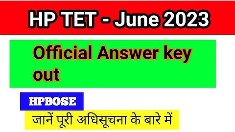 HP TET Answer Key | TET All Subjects Official Answer key June 2023 | HPBOSE Notification