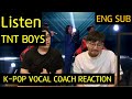 K-pop Vocal Coach reacts to Listen - TNT Boys