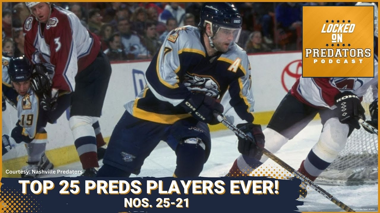 Top 25 Greatest Nashville Predators Players EVER Numbers 25-21