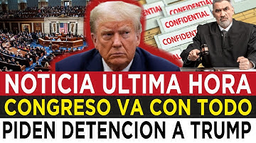 El Congreso EXIGE el ARRESTO INMEDIATO de Trump: JUEZ CERRÓ su VEREDICTO
