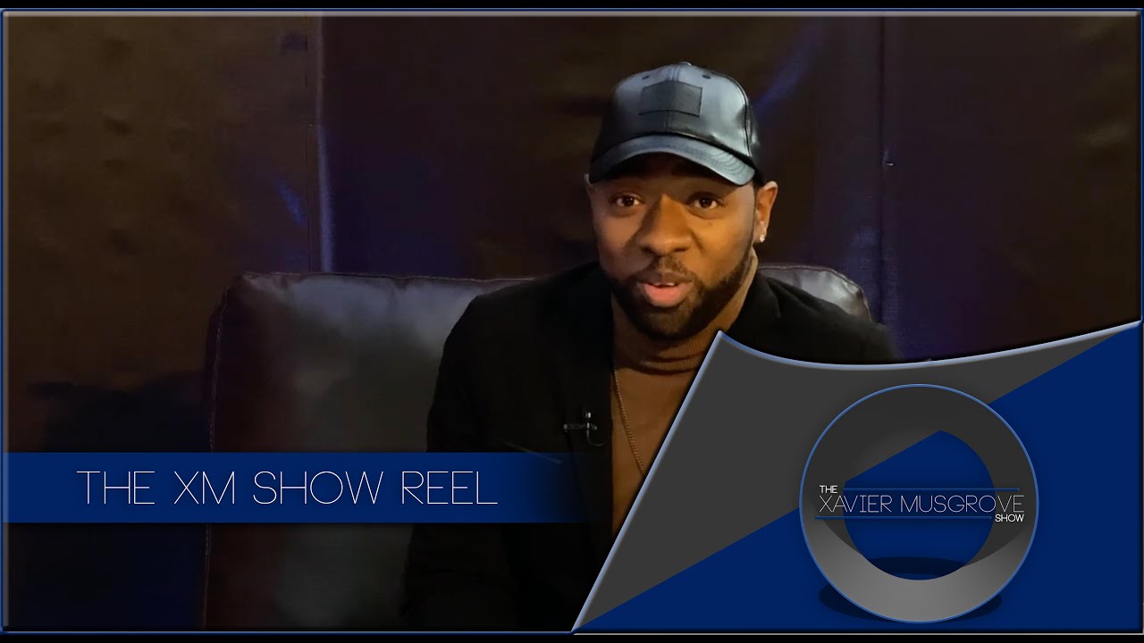 The Xavier Musgrove Show | Video Reel