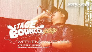 WEEKEND WARRIORS - STAGE BOUNCER (Live at Rock In Solo 2023) HQ Audio