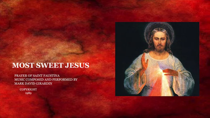 Most Sweet Jesus (Prayer of Saint Faustina) - Mark...