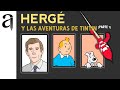 Hergé y las Aventuras de Tintin (Parte 1)