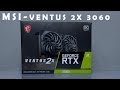 Vídeo: TARJETA DE VIDEO MSI NVIDIA GEFORCE RTX 3060, 12GB GDDR6, PCI-E 4.0, HDMI(1), DP(3)  RTX 3060 VENTUS 3X 12G OC