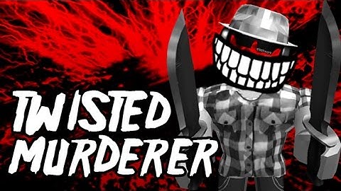 Roblox: Twisted Murderer Made By Taymaster