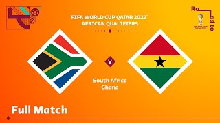 South Africa v Ghana | FIFA World Cup Qatar 2022 Qualifier | Full Match