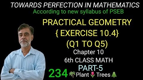 EXERCISE 10.4, {Q1 TO Q5},CHAPTER 10, PRACTICAL GEOMETRY,6TH CLASS MATH, PART-5