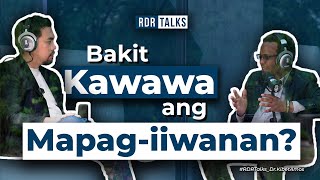 #rdrtalks | Bakit Kawawa ang Mapag-iiwanan? by Reymond 'Boss RDR' delos Reyes 13,492 views 10 days ago 18 minutes