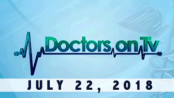 Doctors on TV (July 22, 2018)