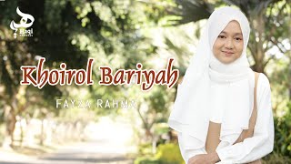 KHOIROL BARIYAH – Fayza Rahma | Haqi 