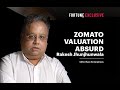 Zomato valuation absurd: Rakesh Jhunjhunwala