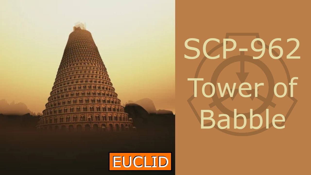 SCP-962 Tower of Babble [Euclid] on Vimeo