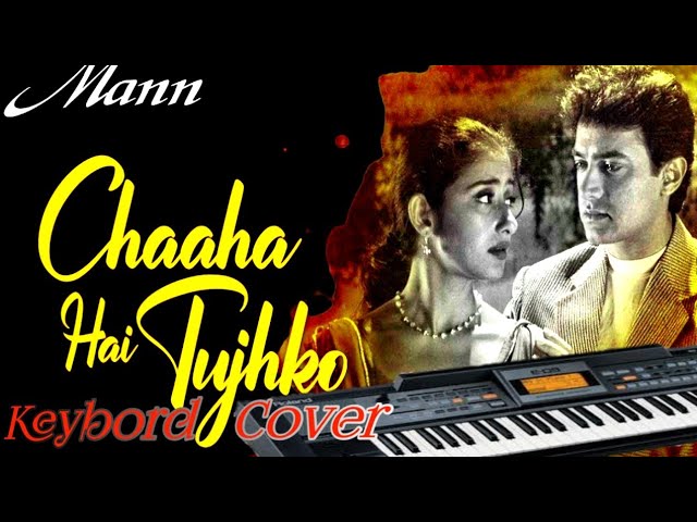Chaha Hai tujhko| Keybord Cover |Chaha hai tujhko instrumental Cover|Very Sad Tone chaha hai tujhko