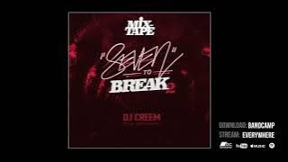 Dj Creem - Seven to Break (Vol.2) (B-Boy / B-Girl / Breaking / Practice Mixtape)