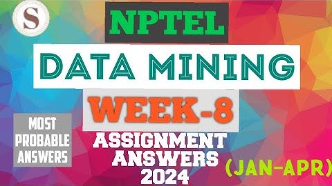 Data Mining || NPTEL week 8 assignment answers 2024 #nptel #datamining #skumaredu #2024