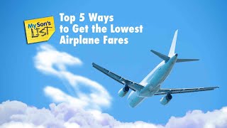 5 Ways To Get the Lowest Airplane Fares