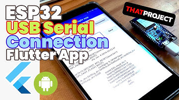 ESP32 | FLUTTER | USB SERIAL - HOW TO CONNECT THE ESP32 TO THE ANDROID(FLUTTER) USING THE USB CABLE