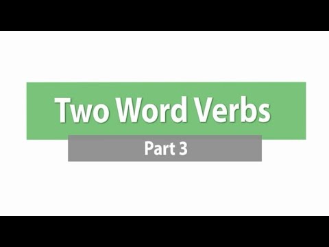 Two Word Verbs - Part 3 ภาษาอังกฤษ ม.4-6