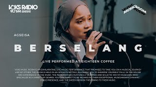 Agseisa - Berselang | Live at Voks Music Room