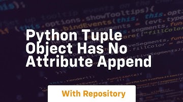 python tuple object has no attribute append