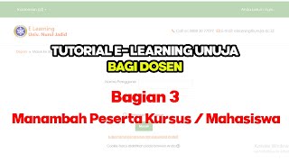 Tutorial E Learning UNUJA Bagi Dosen | Menambah Peserta Kursus atau Mahasiswa | Bagian 3