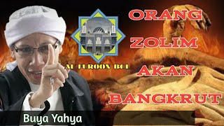 ORANG ZOLIM AKAN BANGKRUT | BUYA YAHYA | MASJID ALFURQON BCL