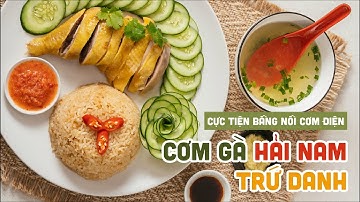 NẤU CỰC TIỆN VỚI NỒI CƠM ĐIỆN | 3 BƯỚC NẤU CƠM GÀ HẢI NAM TRỨ DANH PHIÊN BẢN LƯỜI