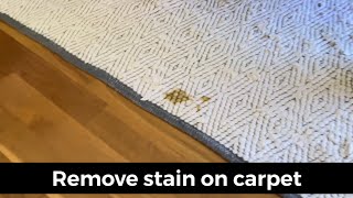 How to remove stain on carpet