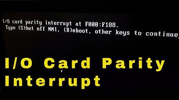 I/O Card Parity Interrupt at F000:F188. | Dell PC/Laptop | Error Fix
